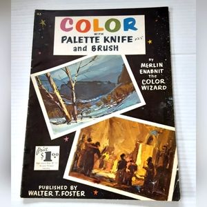 Color with Palette Knife and Brush Vintage Art Instruction Book #63 Painting